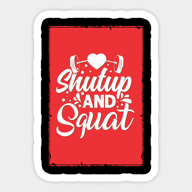 Shutup and squat - Crazy gains - Nothing beats the feeling of power that weightlifting, powerlifting and strength training it gives us! A beautiful vintage design representing body positivity! Sticker by Crazy Collective